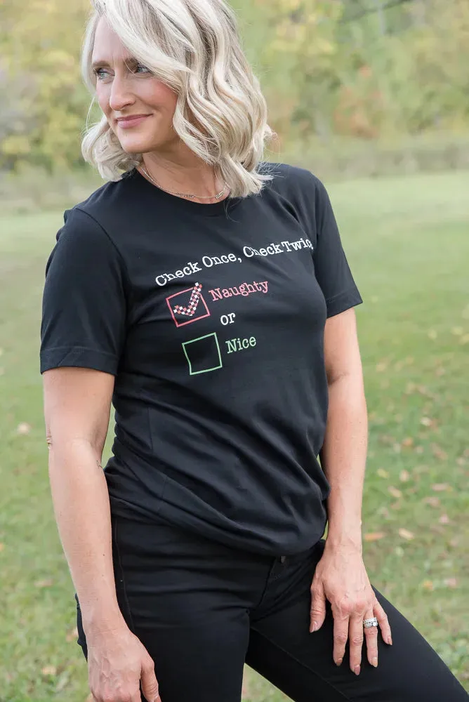 Check Once, Check Twice- Naughty Graphic Tee